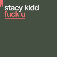 Stacy Kidd - Fuck U (Explicit)