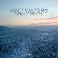 HØLY WATERS - Little White Lies