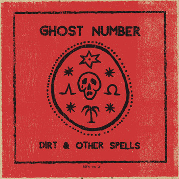 Ghost Number - Dirt & Other Spells