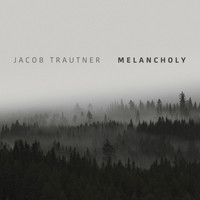 Jacob Trautner - Melancholy