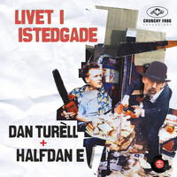 Dan Turèll & Halfdan E - Livet i Istedgade