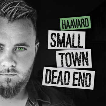 Haavard - Small Town Dead End