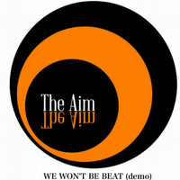 The Aim - We Won't Be Beat (Demo)