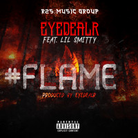 Eyedealr - Flame (Explicit)