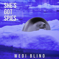 She's Got Spies - Wedi Blino