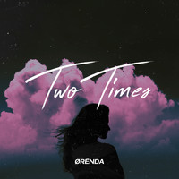Orenda - Two Times