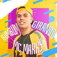 MC Marks - Bumbum Girando