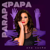 Ana Sucha - Parapapapa