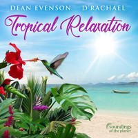 Dean Evenson & d'Rachael - Tropical Relaxation