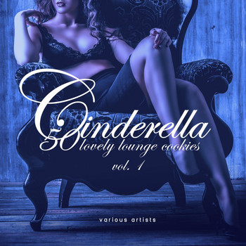 Various Artists - Cinderella, Vol. 1 (50 Lovely Lounge Cookies)