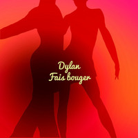 Dylan - Fais bouger