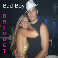 Bridget - Bad Boy