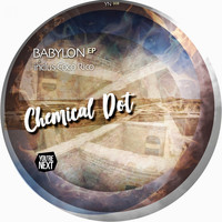 Chemical Dot - Babylon EP