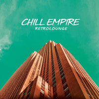 Chill Empire - Retrolounge