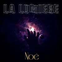 Noé - La lumière