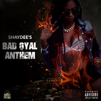 SHAYDEE'S - Bad Gyal Anthem (Explicit)