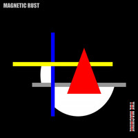 Magnetic Rust - The Machine