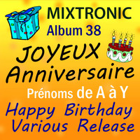 Mixtronic - Joyeux Anniversaire Prénoms de A à Z Album 38