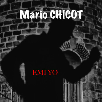 Mario Chicot - Emi yo