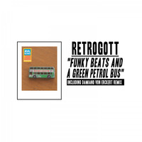 Retrogott - Funky Beats and a Green Petrol Bus