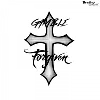 GAMBLE - Forgiven