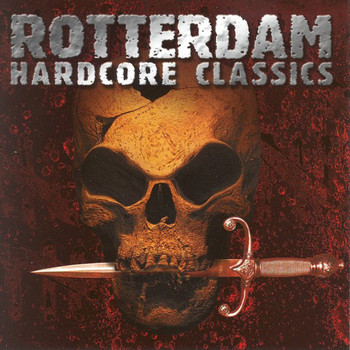 Various Artists - Rotterdam Hardcore Classics (Explicit)