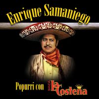 Enrique Samaniego - Enrique Samaniego, Popurri con Banda La Costeña