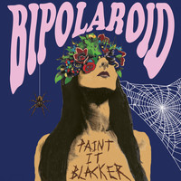 Bipolaroid - Paint It Blacker