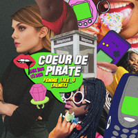 Coeur De Pirate - Femme Like U: Back dans les bacs! (Remix)