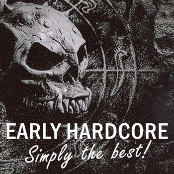 Various Artists - Early Hardcore - Simply the Best! (Explicit)