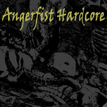 Various Artists - Angerfist Hardcore (The Latest Hardcore, Frenchcore & Terror)