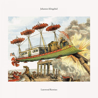 Johannes Klingebiel - Latewood Remixes