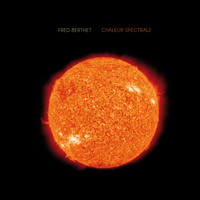 Fred Berthet - Chaleur Spectrale EP