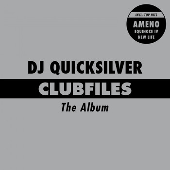 DJ Quicksilver - Clubfiles The Album