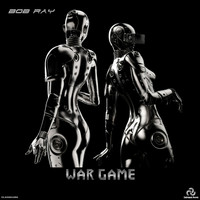 Bob Ray - War Game