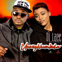 DJ Lace - Uzongkhumbula (feat. Lungelo)