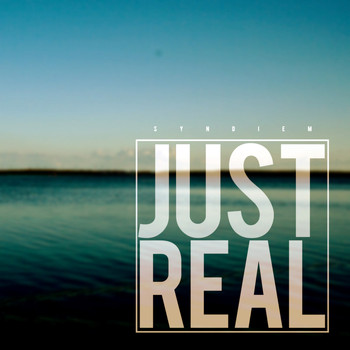 Syndiem - Just Real