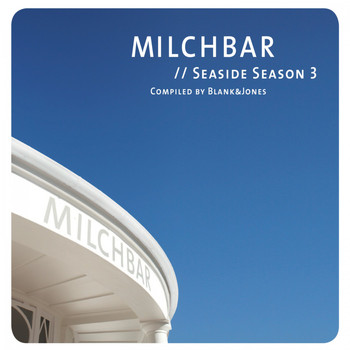 Blank & Jones - Milchbar Seaside Season 3