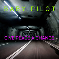 BABY PILOT / - Give Peace a Chance