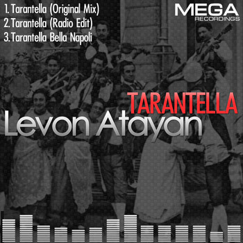 Levon Atayan - Tarantella - Ep
