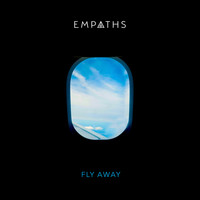 Empaths / - Fly Away