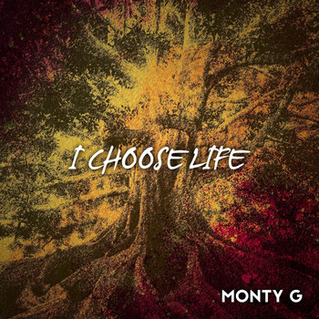 Monty G / - I Choose Life