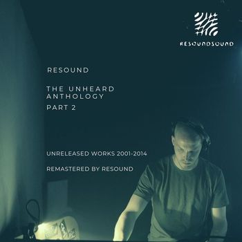 Resound - The Unheard Anthology - Part 2