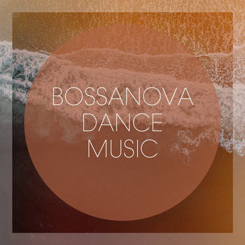 Bossa Chill Out, Café Ibiza Chillout Lounge, Bossanova - Bossanova Dance Music