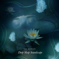 Nia Rowan - Deep Sleep Soundscape