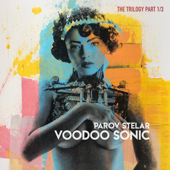 Parov Stelar - Voodoo Sonic (The Trilogy, Pt. 1)