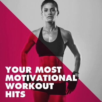 Workout Buddy, Fitness Workout Hits, The Party Hits All Stars - Your Most Motivational Workout Hits