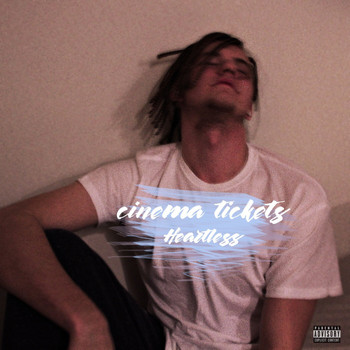 Heartless - Cinema Tickets (Explicit)
