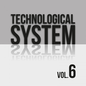 Various Artists - Technological System, Vol. 6