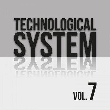 Various Artists - Technological System, Vol. 7